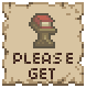 Please Get Sign.png